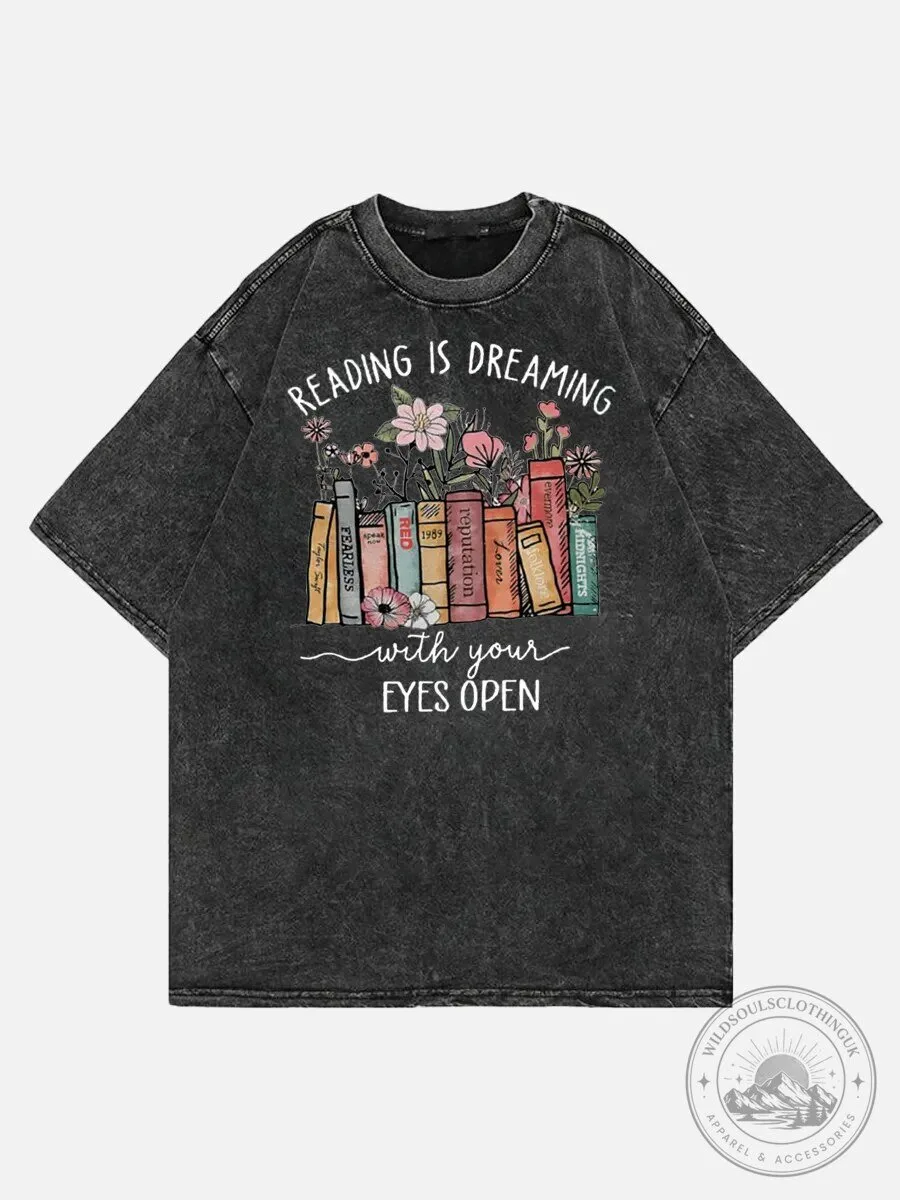 Reading Is Dreaming With Your Eyes Open Vintage Washed T-Shirt
